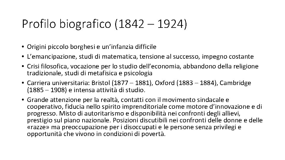 Profilo biografico (1842 – 1924) • Origini piccolo borghesi e un’infanzia difficile • L’emancipazione,