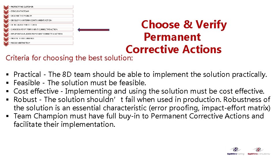 Choose & Verify Permanent Corrective Actions Criteria for choosing the best solution: Practical -