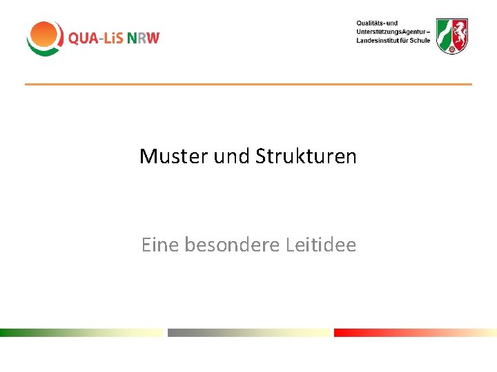 Muster und Strukturen Eine besondere Leitidee 