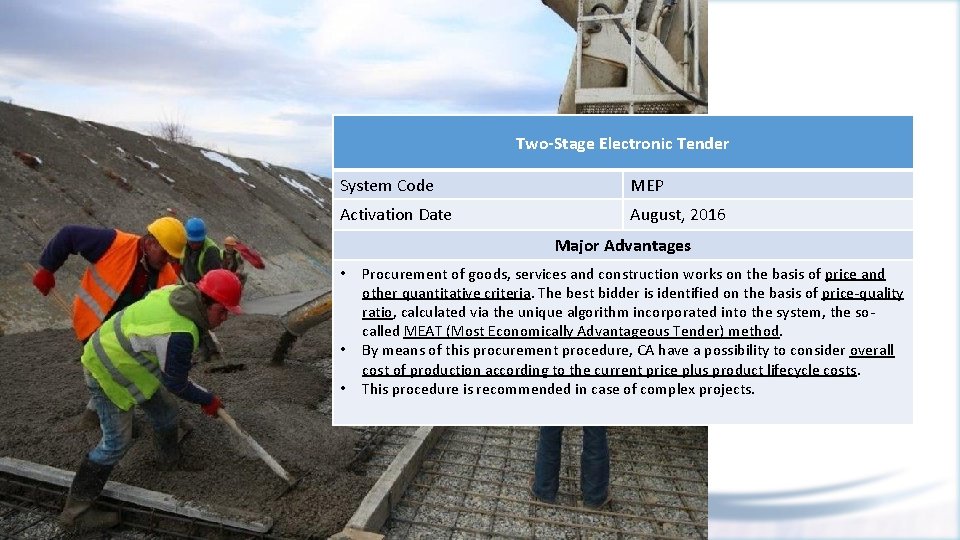 Two-Stage Electronic Tender System Code MEP Activation Date August, 2016 Major Advantages • •