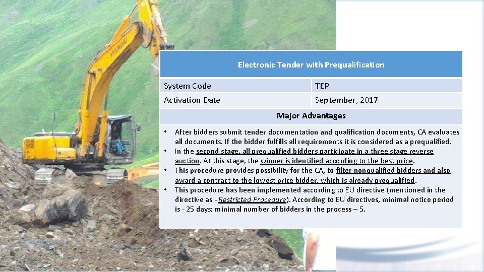 Electronic Tender with Prequalification System Code TEP Activation Date September, 2017 Major Advantages •