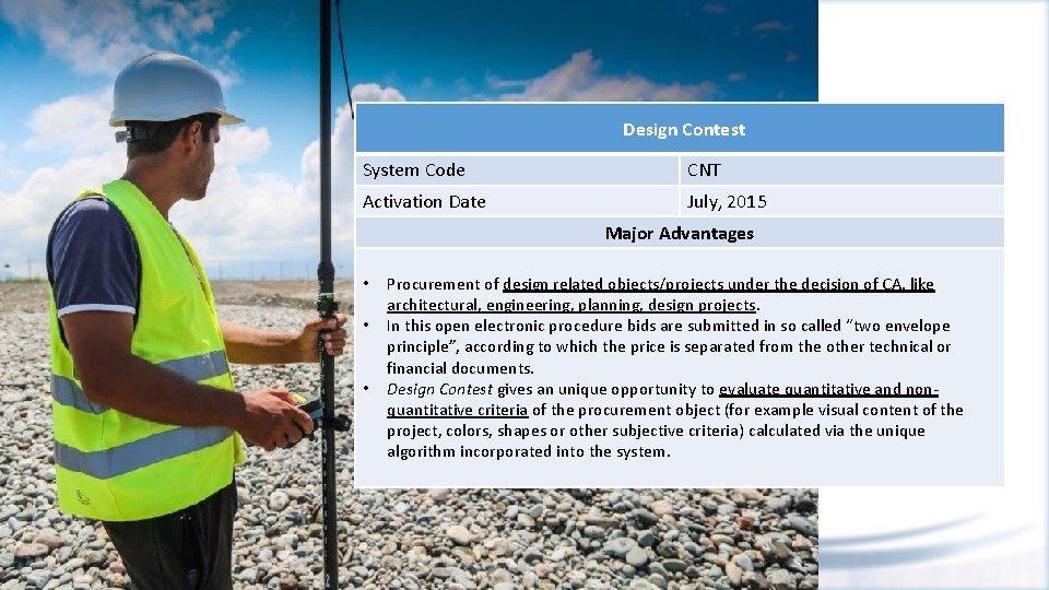 Design Contest System Code CNT Activation Date July, 2015 Major Advantages • • •