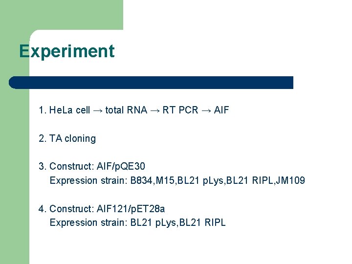 Experiment 1. He. La cell → total RNA → RT PCR → AIF 2.