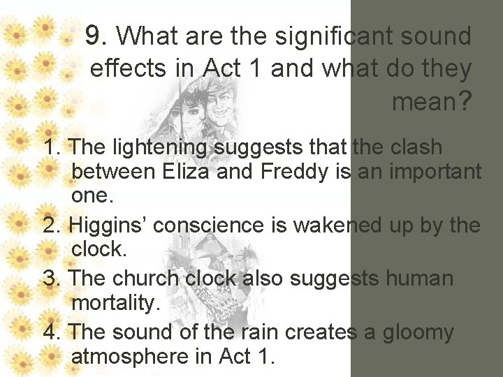 9. What are the significant sound effects in Act 1 and what do they