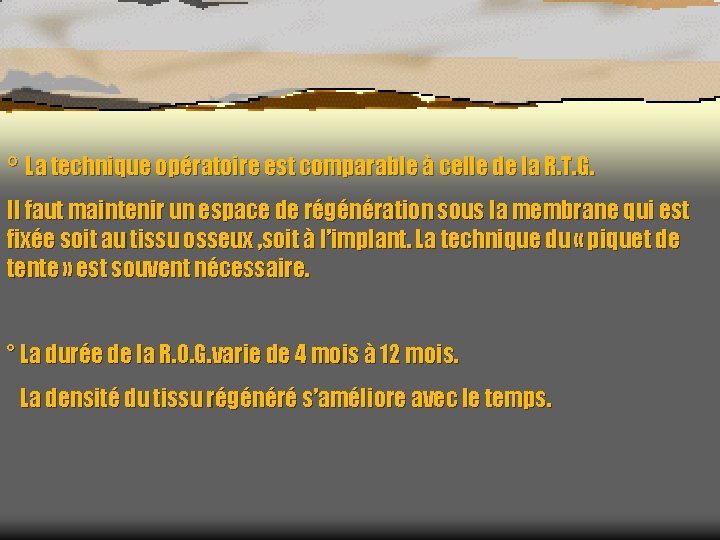 ° La technique opératoire est comparable à celle de la R. T. G. Il