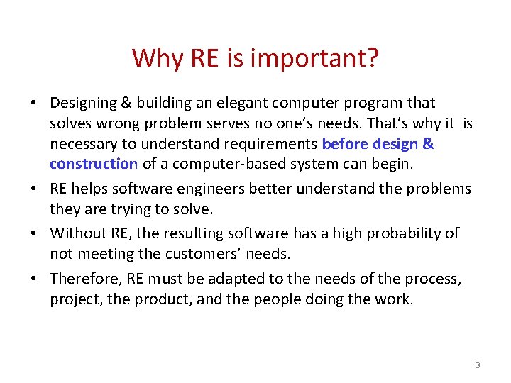 Why RE is important? • Designing & building an elegant computer program that solves