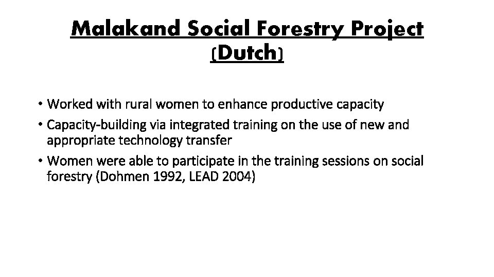 Malakand Social Forestry Project (Dutch) • Worked with rural women to enhance productive capacity