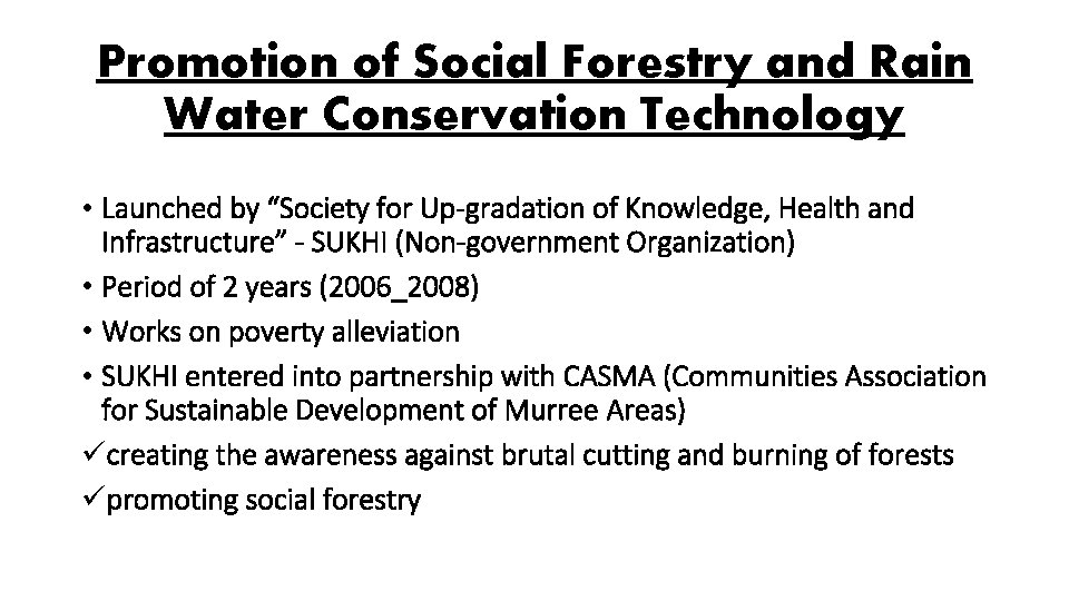 Promotion of Social Forestry and Rain Water Conservation Technology • Launched by “Society for