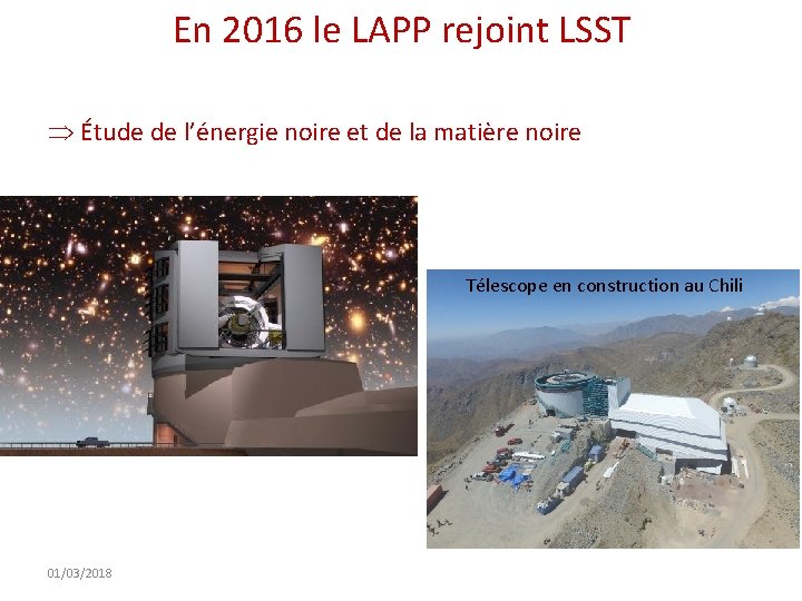 En 2016 le LAPP rejoint LSST Étude de l’énergie noire et de la matière