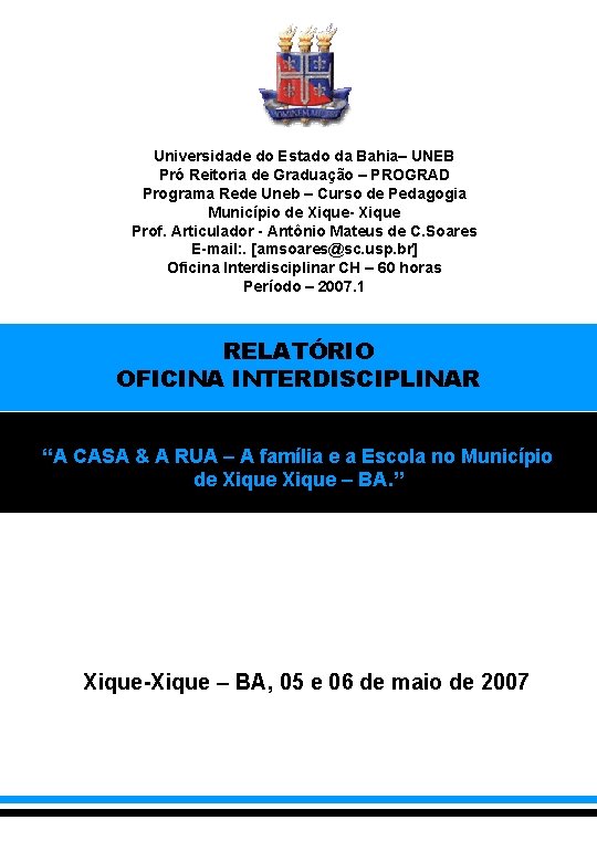 Universidade do Estado da Bahia– UNEB Pró Reitoria de Graduação – PROGRAD Programa Rede