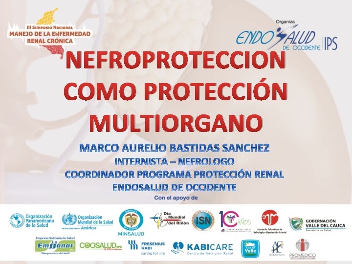 NEFROPROTECCION COMO PROTECCIÓN MULTIORGANO 
