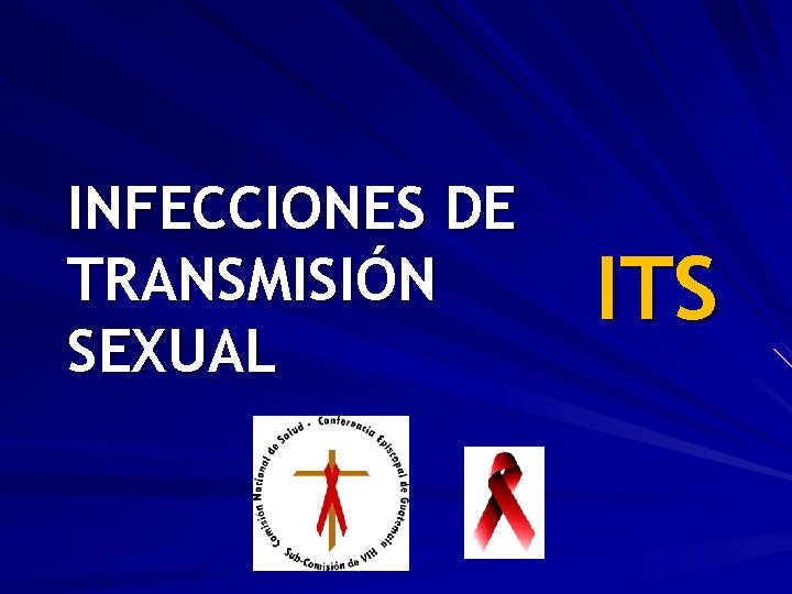 INFECCIONES DE TRANSMISIÓN SEXUAL ITS 