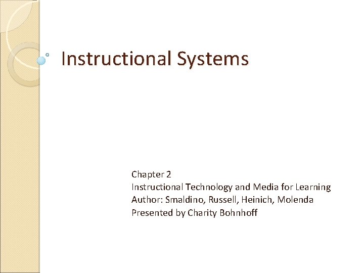 Instructional Systems Chapter 2 Instructional Technology and Media