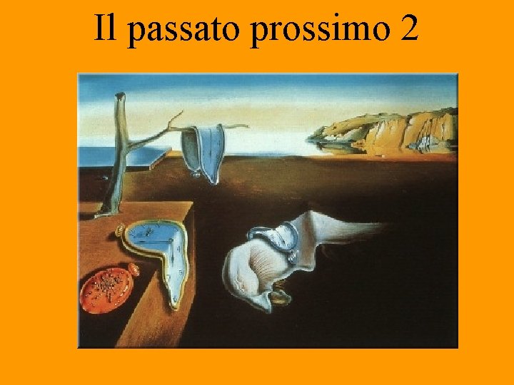 Il passato prossimo 2 