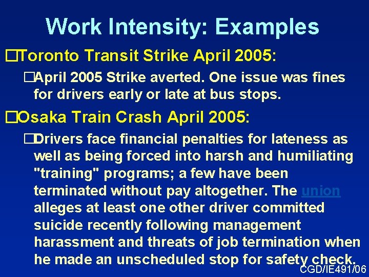 Work Intensity: Examples �Toronto Transit Strike April 2005: �April 2005 Strike averted. One issue