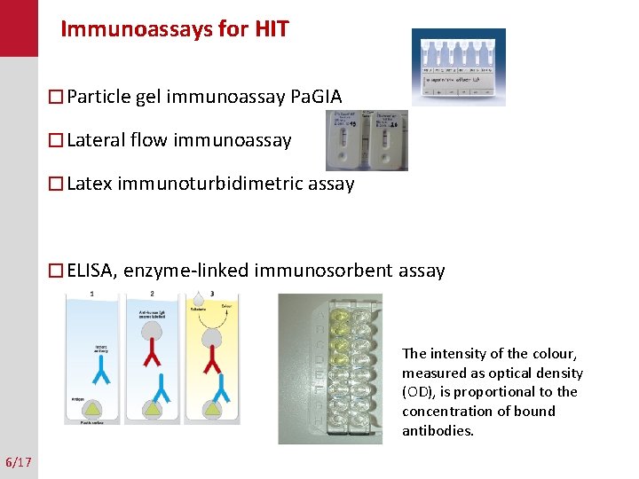 Immunoassays for HIT � Particle gel immunoassay Pa. GIA � Lateral flow immunoassay �