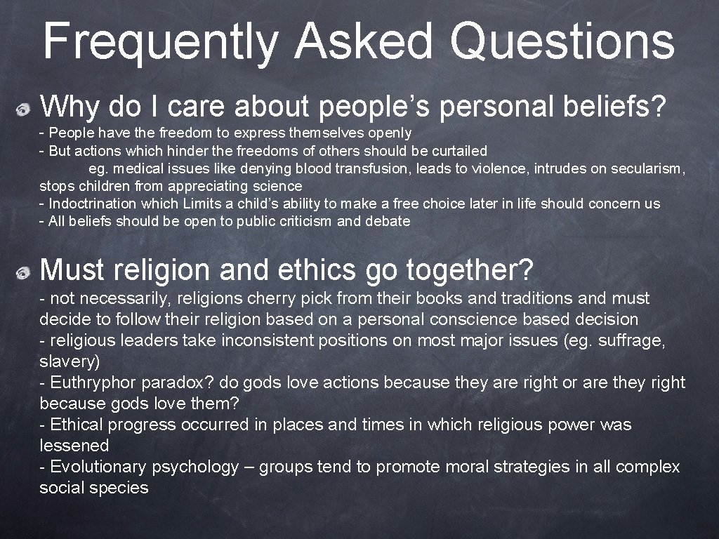 Frequently Asked Questions Why do I care about people’s personal beliefs? - People have