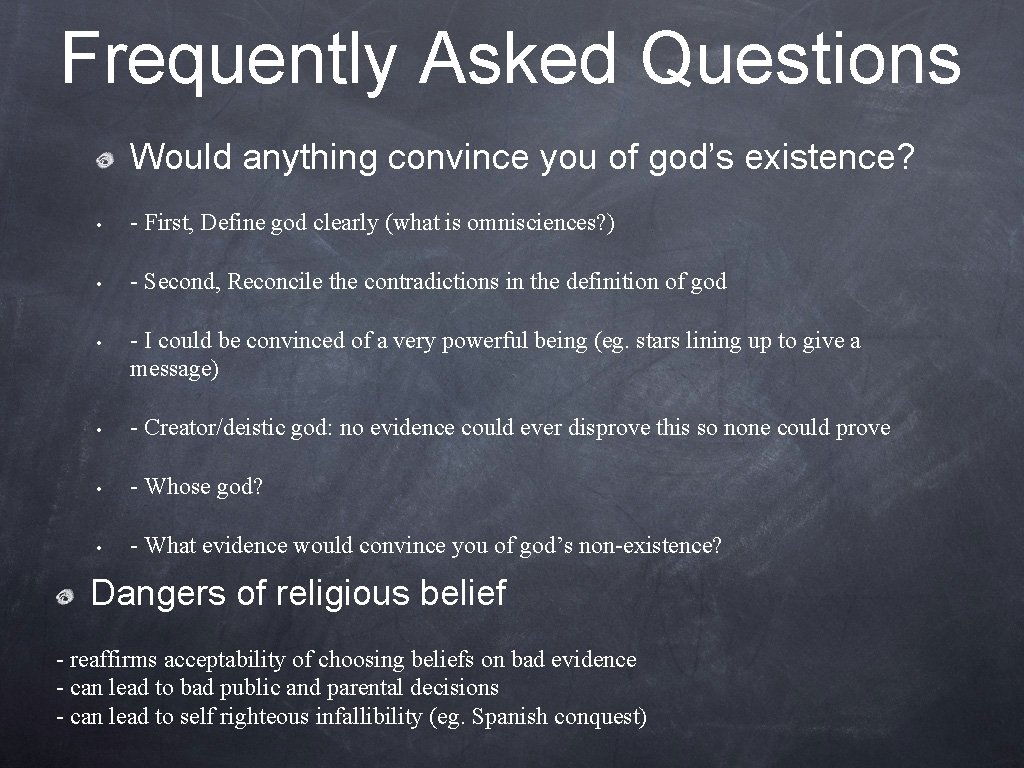 Frequently Asked Questions Would anything convince you of god’s existence? • - First, Define