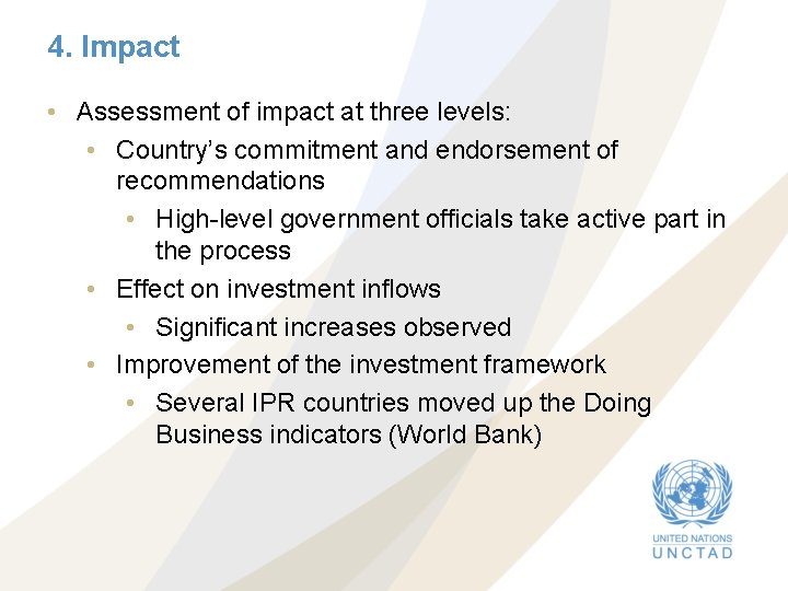 4. Impact • Assessment of impact at three levels: • Country’s commitment and endorsement 4. Impact • Assessment of impact at three levels: • Country’s commitment and endorsement