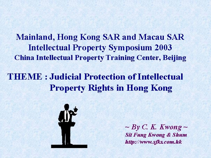 Mainland, Hong Kong SAR and Macau SAR Intellectual Property Symposium 2003 China Intellectual Property