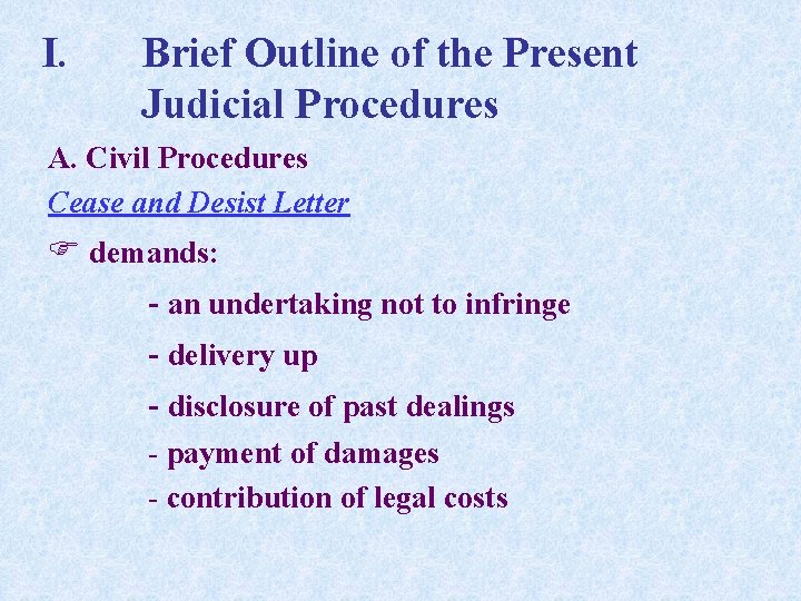 I. Brief Outline of the Present Judicial Procedures A. Civil Procedures Cease and Desist