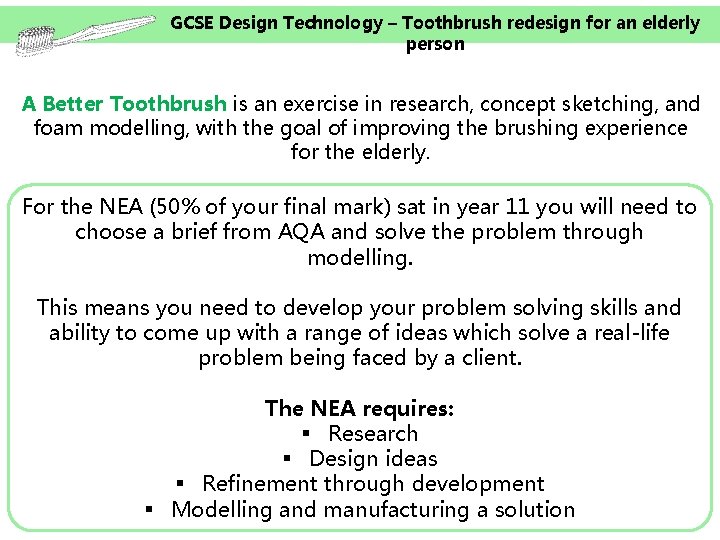 GCSE Design Technology – Toothbrush redesign for an elderly person A Better Toothbrush is