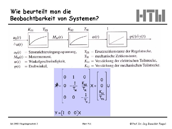 Wie beurteilt man die Beobachtbarkeit von Systemen? Beispiel Juli 2003 / Regelungstechnik 2 Blatt