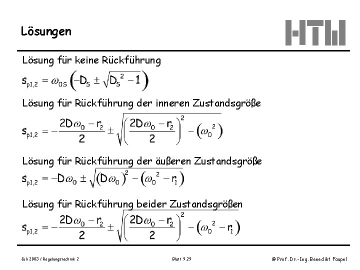 Lösungen Lösung für keine Rückführung Lösung für Rückführung der inneren Zustandsgröße Lösung für Rückführung