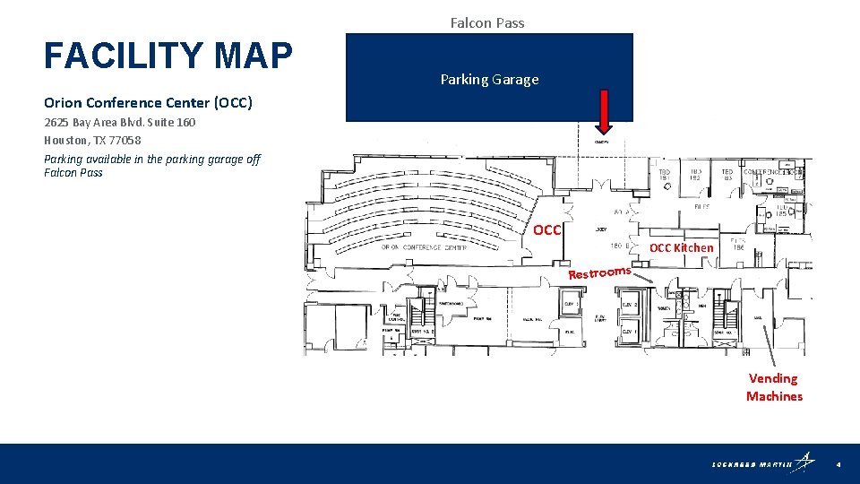 Falcon Pass FACILITY MAP Parking Garage Orion Conference Center (OCC) 2625 Bay Area Blvd.
