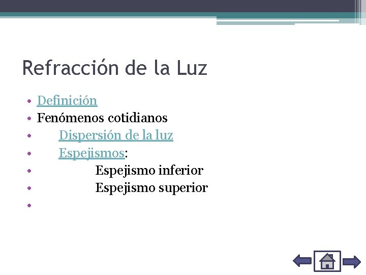 Refracción de la Luz • Definición • Fenómenos cotidianos • Dispersión de la luz