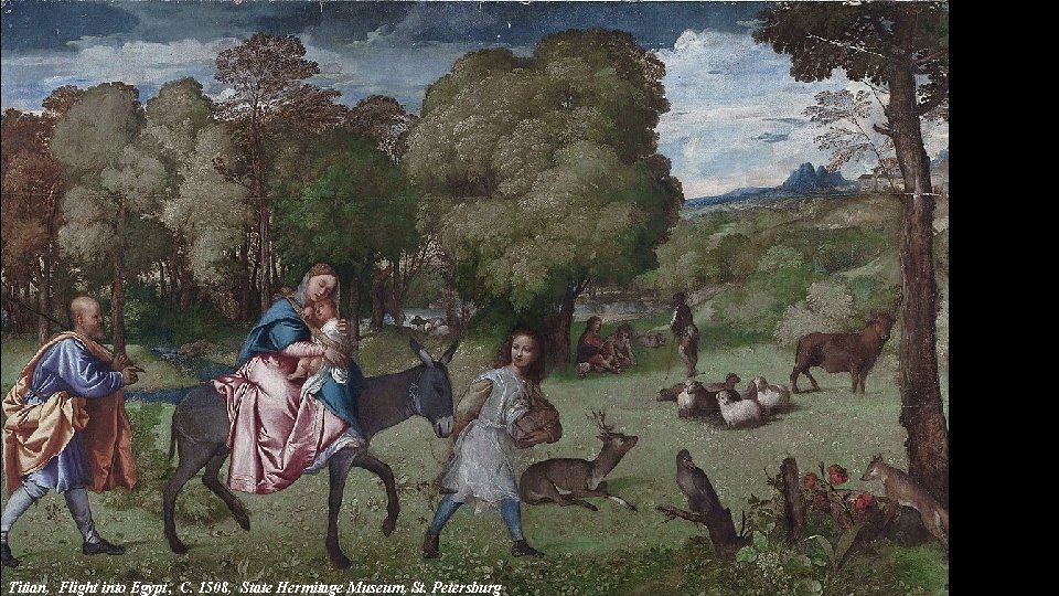 Titian, Flight into Egypt, C. 1508, State Hermitage Museum, St. Petersburg 