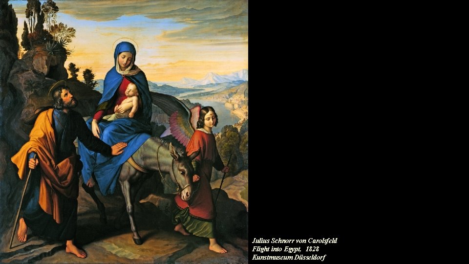 Julius Schnorr von Carolsfeld Flight into Egypt, 1828 Kunstmuseum Düsseldorf 