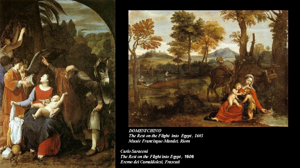 DOMENICHINO The Rest on the Flight into Egypt , 1605 Musée Francisque-Mandet, Riom Carlo