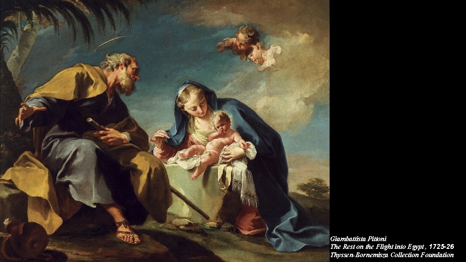 Giambattista Pittoni The Rest on the Flight into Egypt , 1725 -26 Thyssen-Bornemisza Collection