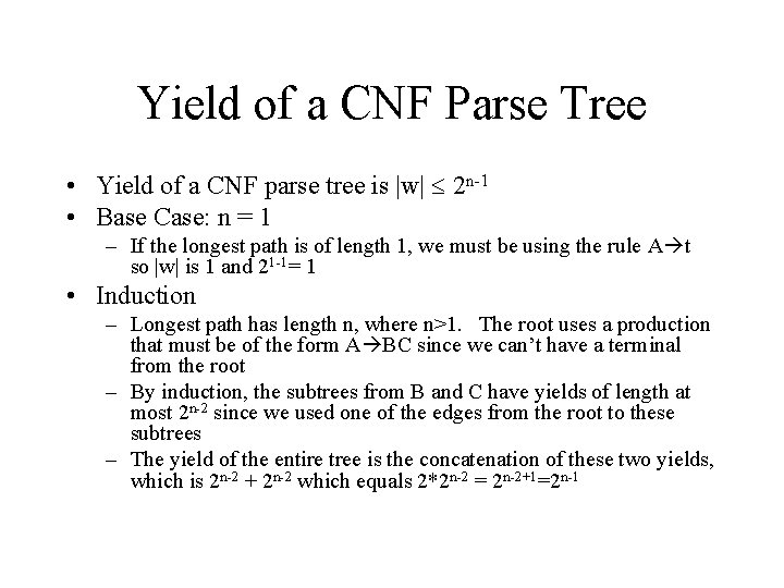 Yield of a CNF Parse Tree • Yield of a CNF parse tree is