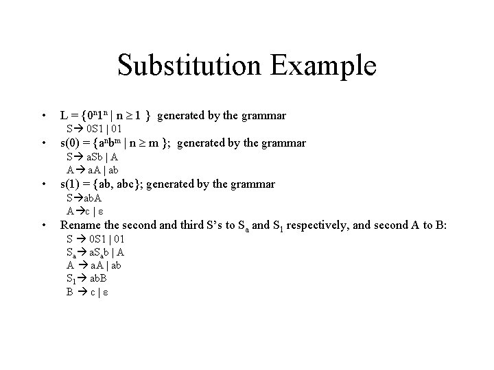 Substitution Example • L = {0 n 1 n | n 1 } generated