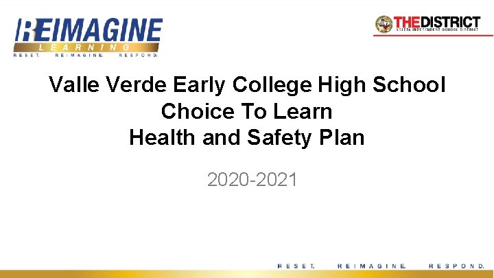 Valle Verde Early College High School Choice To Learn Health and Safety Plan 2020