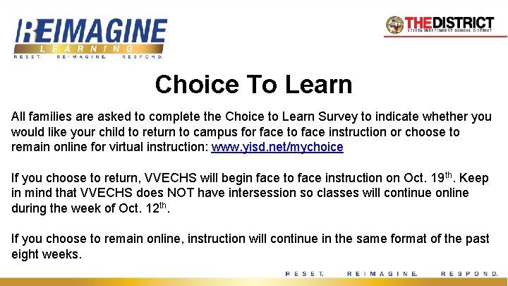 Choice To Learn All families are asked to complete the Choice to Learn Survey