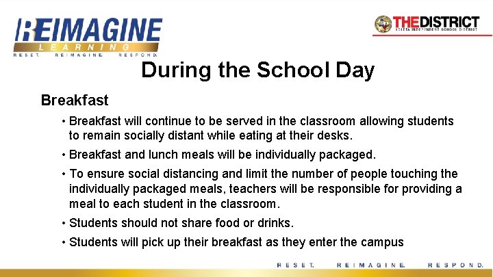 During the School Day Breakfast • Breakfast will continue to be served in the