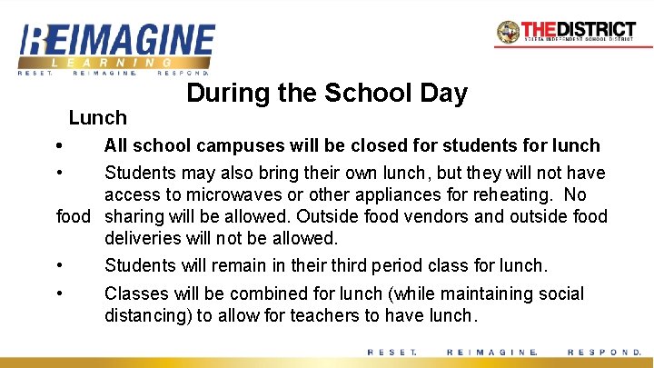 Lunch During the School Day • • All school campuses will be closed for