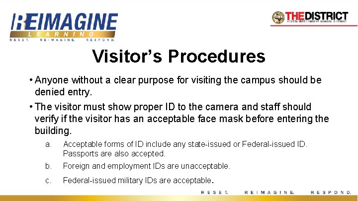 Visitor’s Procedures • Anyone without a clear purpose for visiting the campus should be