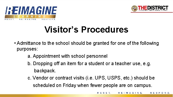 Visitor’s Procedures • Admittance to the school should be granted for one of the