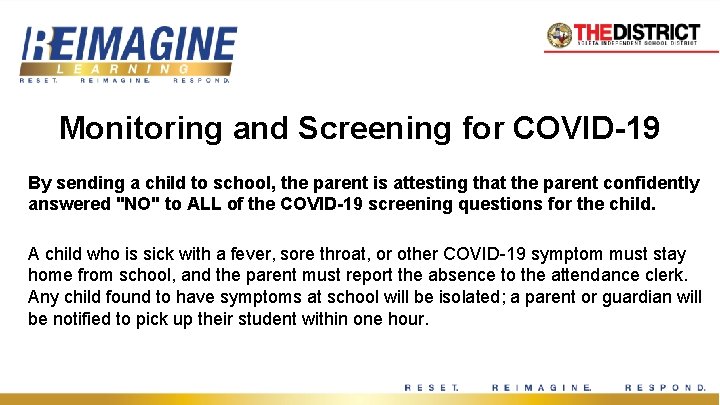 Monitoring and Screening for COVID-19 By sending a child to school, the parent is