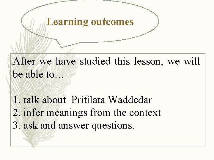 Learning outcomes After we have studied this lesson, we will be able to… 1.
