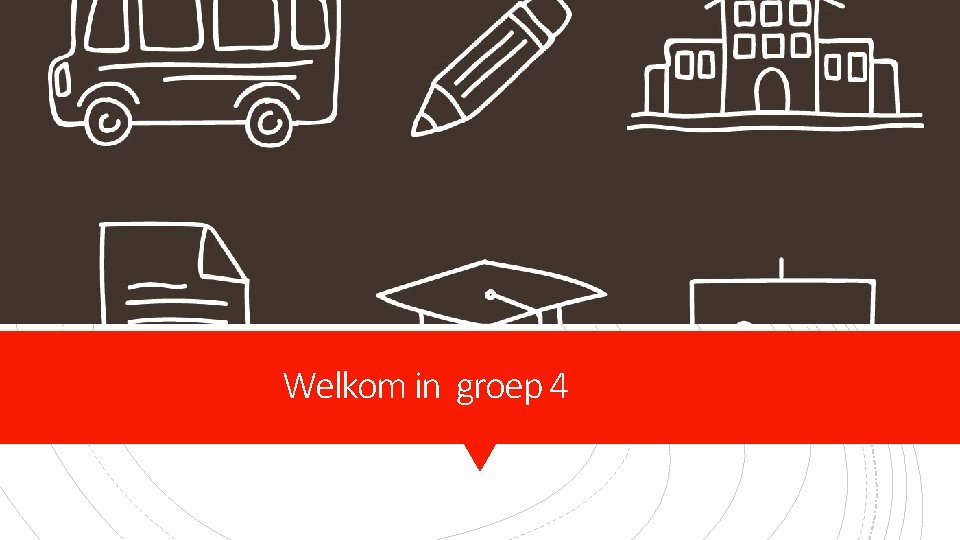 Welkom in groep 4 