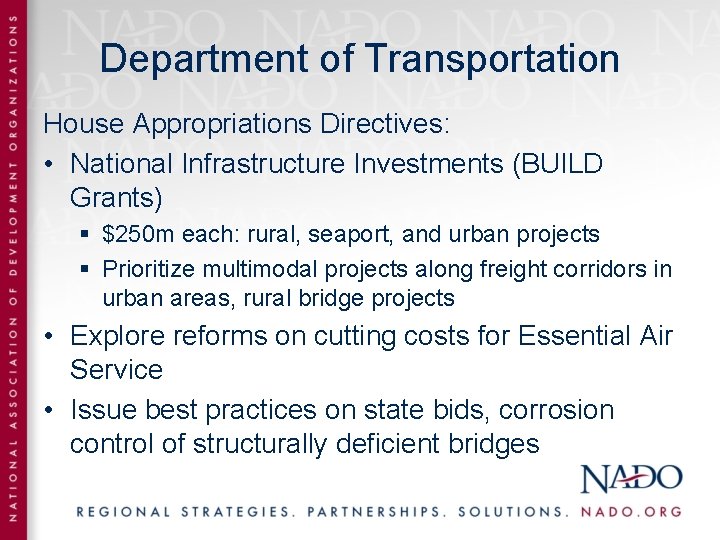 Department of Transportation House Appropriations Directives: • National Infrastructure Investments (BUILD Grants) § $250