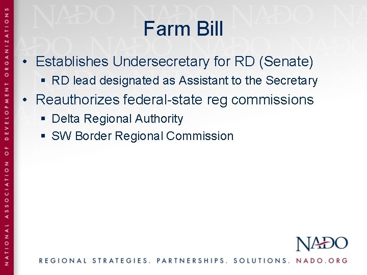 Farm Bill • Establishes Undersecretary for RD (Senate) § RD lead designated as Assistant