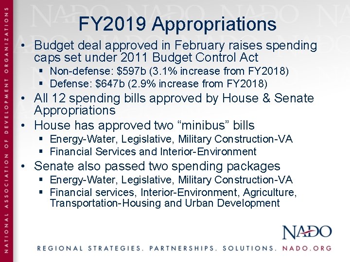 FY 2019 Appropriations • Budget deal approved in February raises spending caps set under