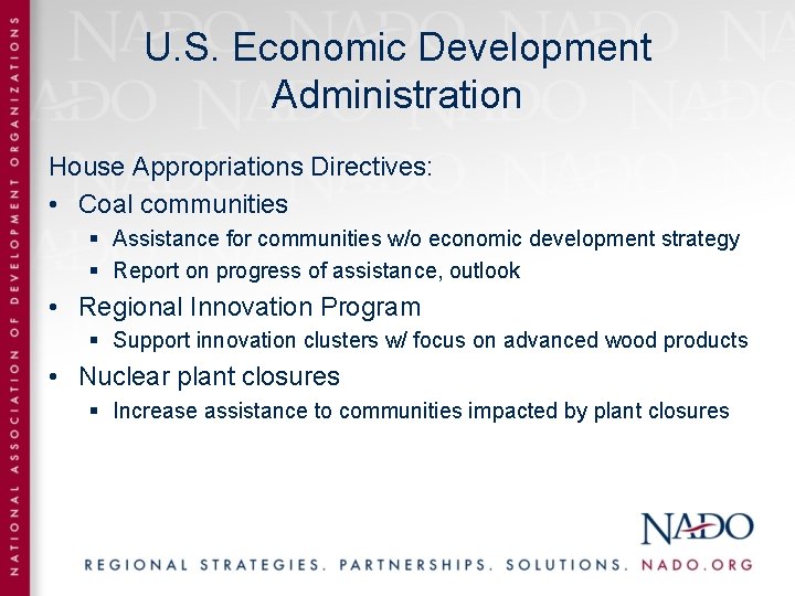 U. S. Economic Development Administration House Appropriations Directives: • Coal communities § Assistance for