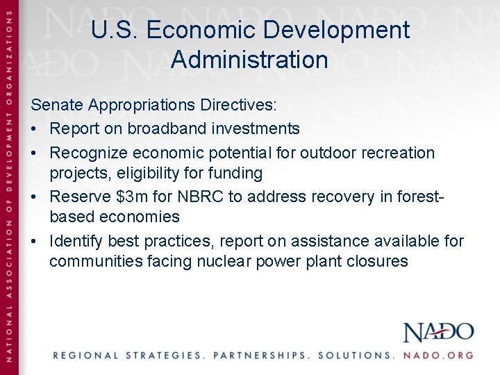 U. S. Economic Development Administration Senate Appropriations Directives: • Report on broadband investments •